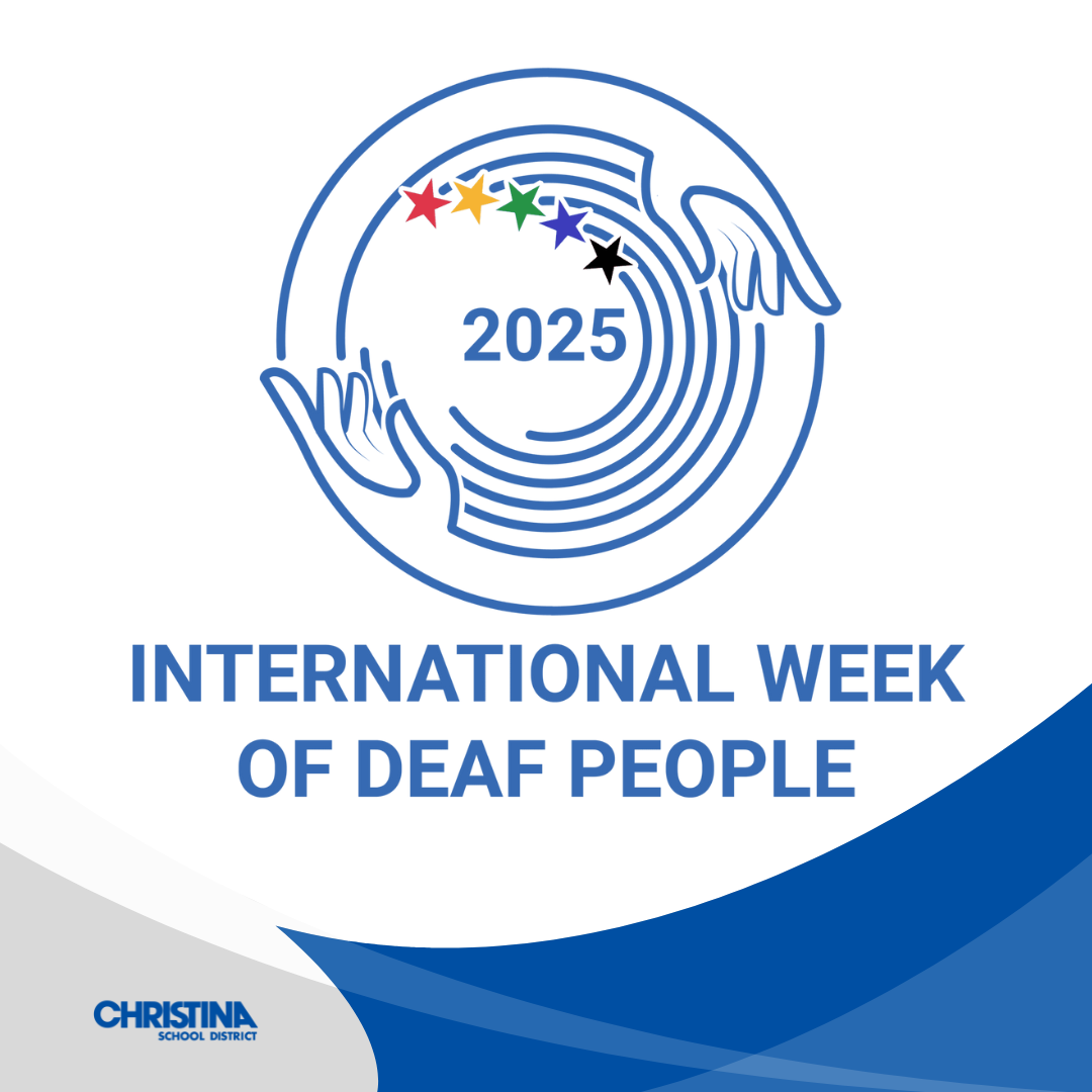 2025 International Week of Deaf People Christina School District logo bottom left